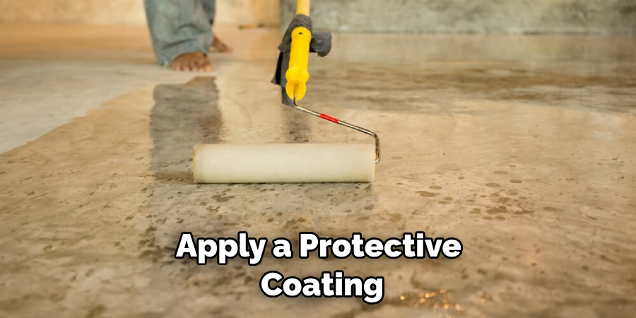 Apply a Protective Coating