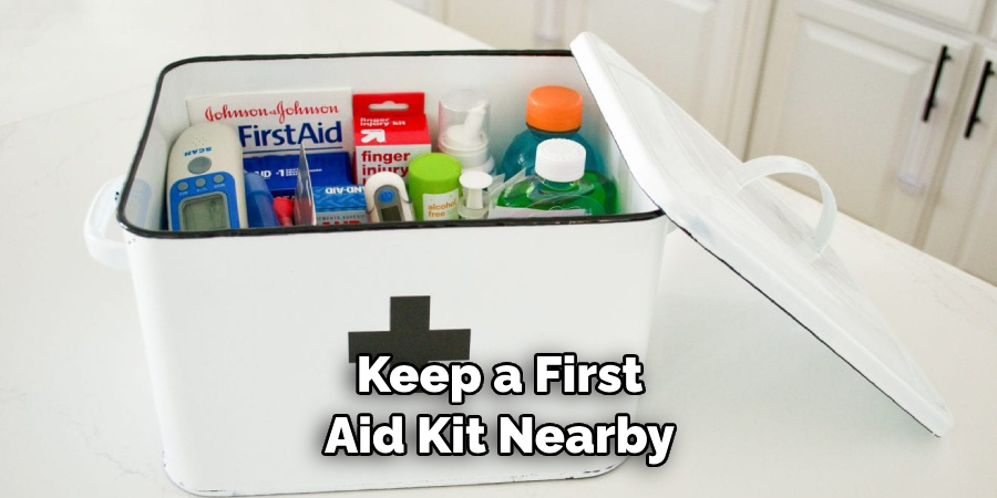  Keep a First Aid Kit Nearby