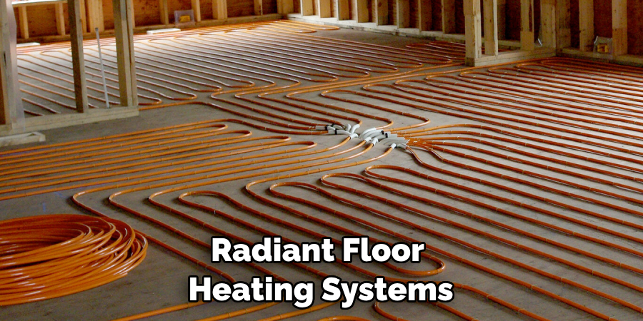 Radiant Floor Heating Systems
