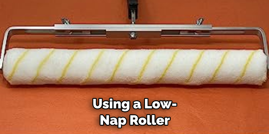 Using a Low-nap Roller