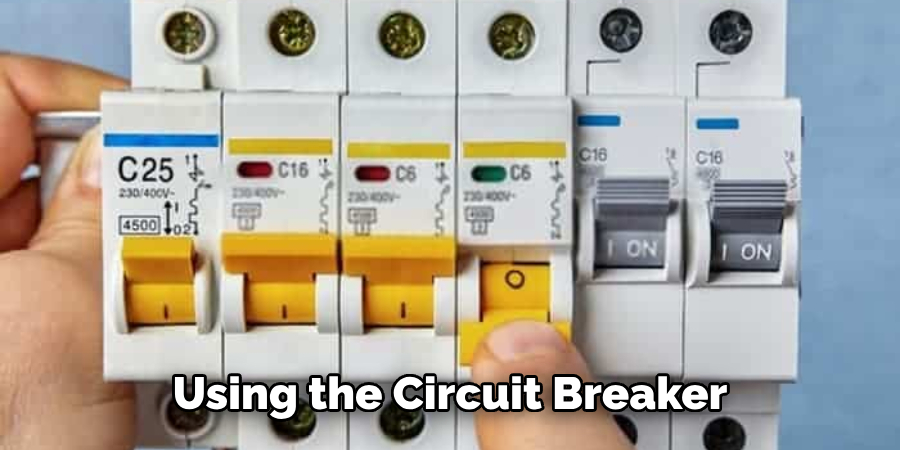 Using the Circuit Breaker