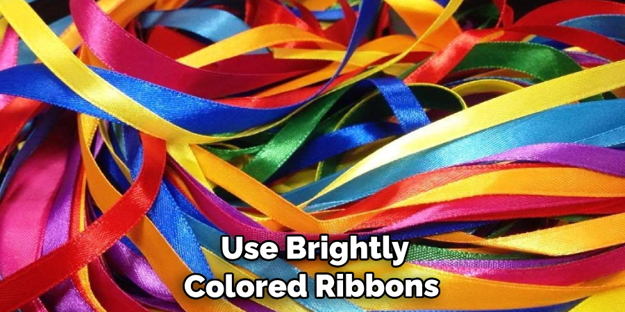  Use Brightly Colored Ribbons