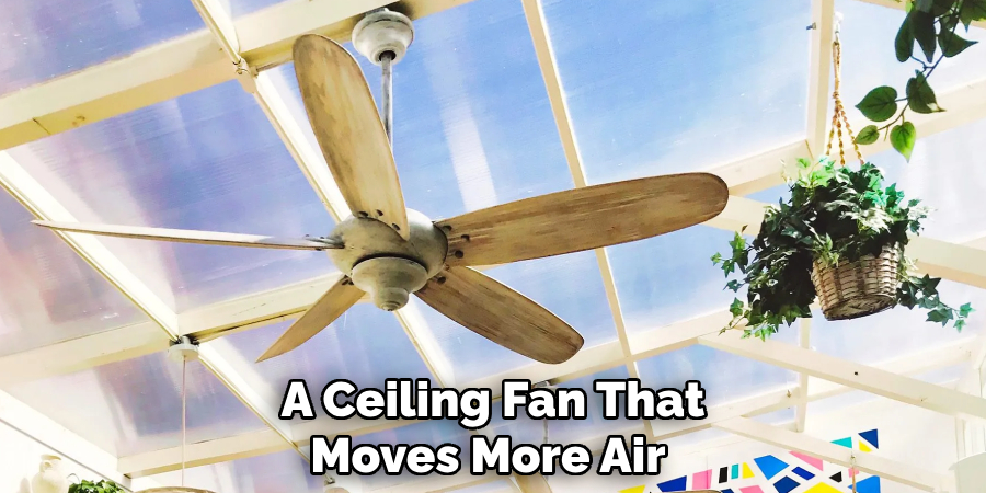 A Ceiling Fan That Moves More Air 