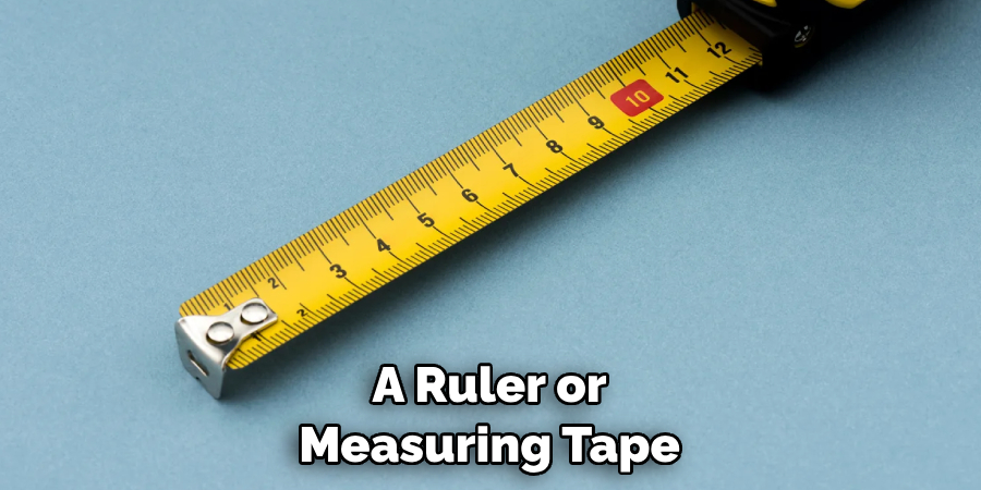 A Ruler or Measuring Tape