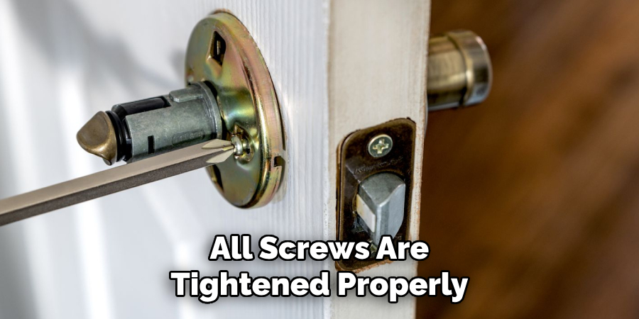 All Screws Are Tightened Properly