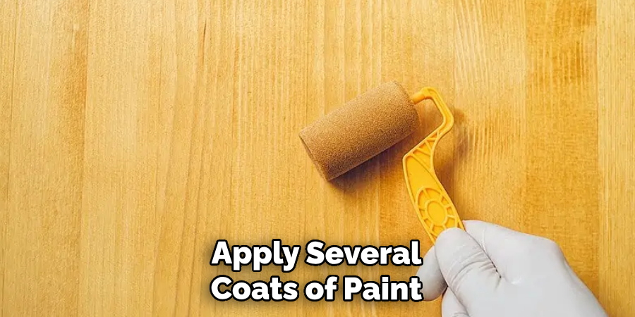 Apply Several Coats of Paint