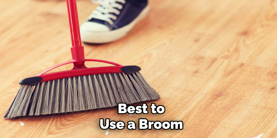 Best to Use a Broom