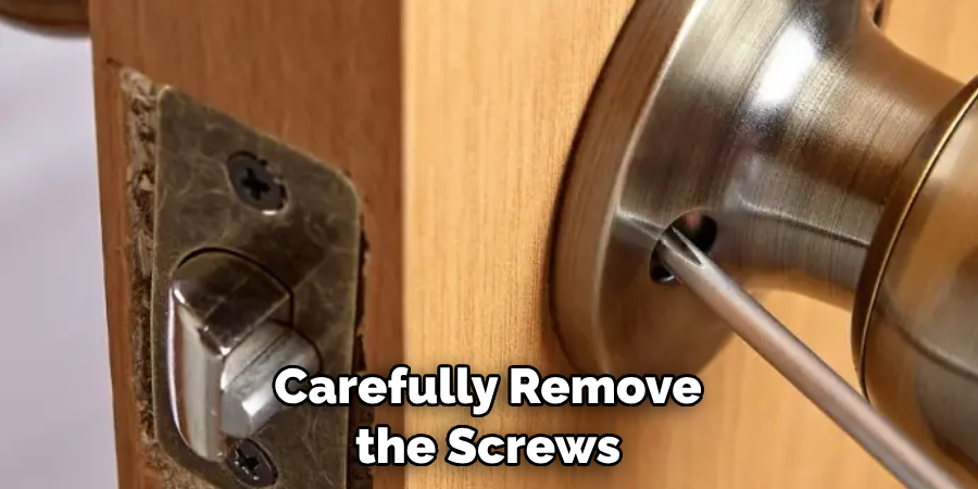 Carefully Remove the Screws