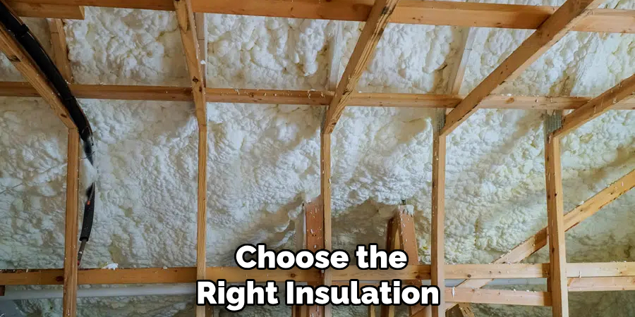  Choose the Right Insulation