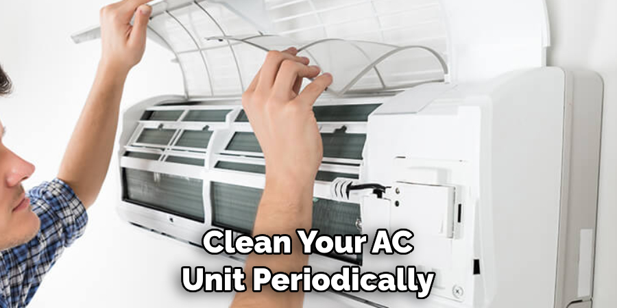 Clean Your AC Unit Periodically