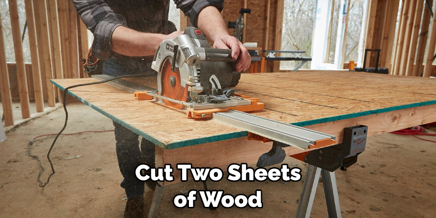 Cut Two Sheets of Wood