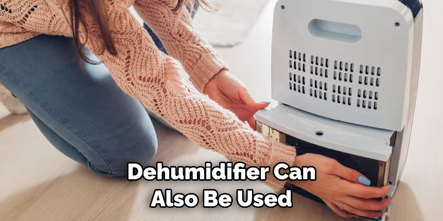 Dehumidifier Can Also Be Used