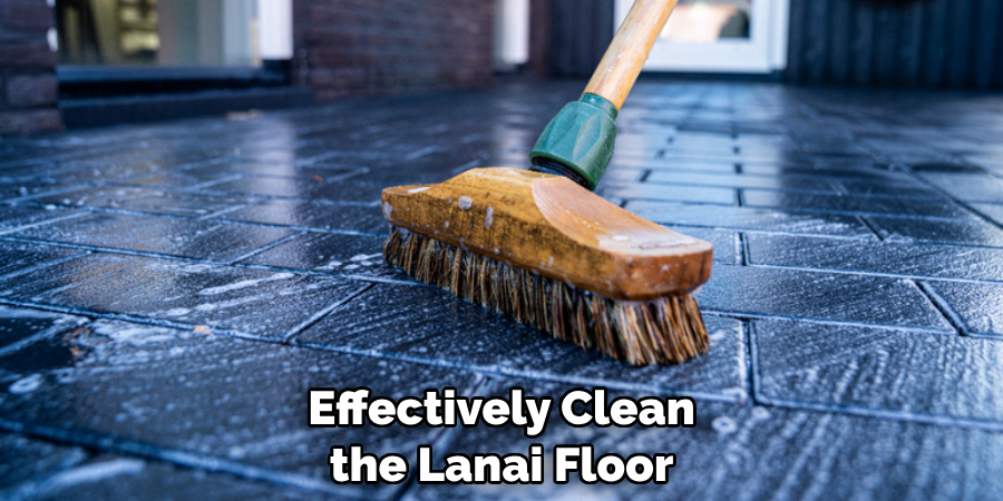 Effectively Clean the Lanai Floor