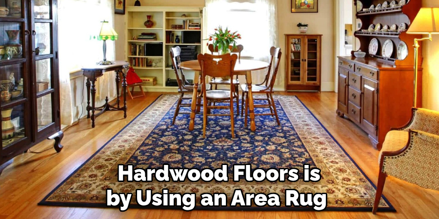 Hardwood Floors is by Using an Area Rug 