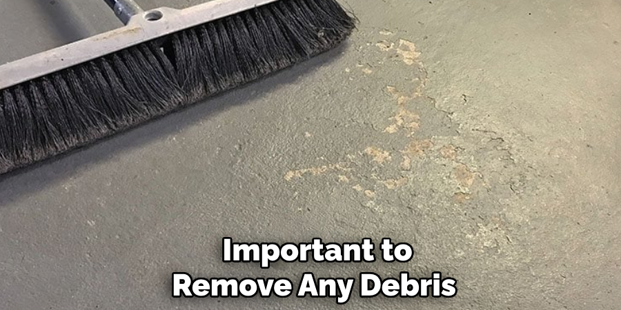 Important to Remove Any Debris 
