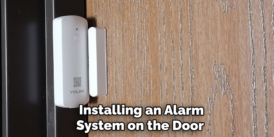 Installing an Alarm System on the Door 