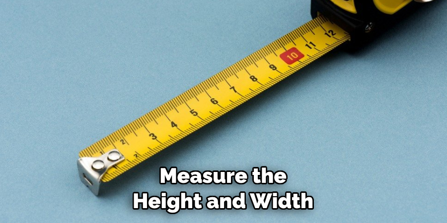 Measure the Height and Width