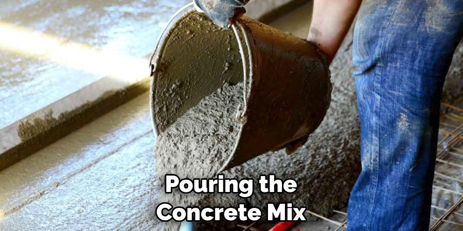 Pouring the Concrete Mix