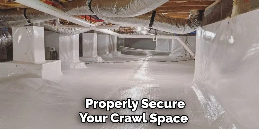  Properly Secure Your Crawl Space