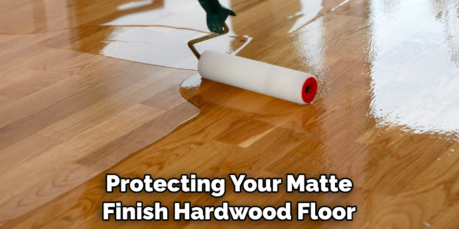 Protecting Your Matte Finish Hardwood Floor