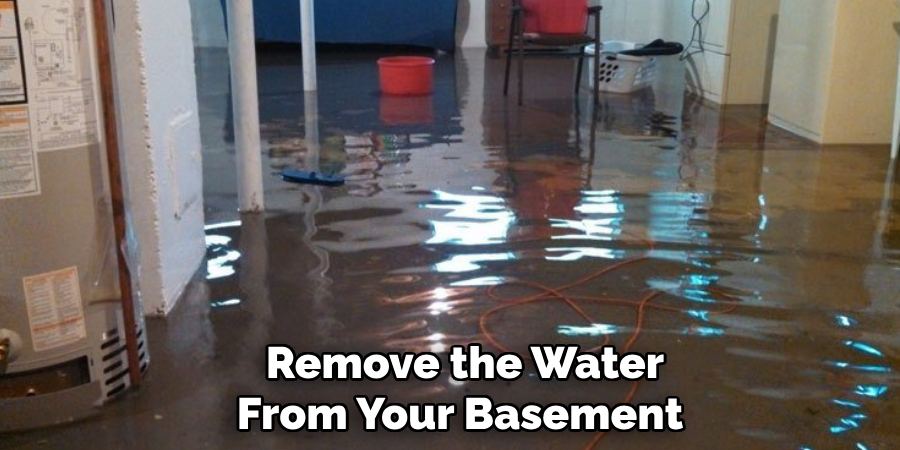  Remove the Water From Your Basement