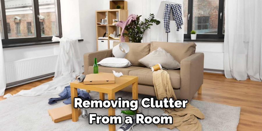 Removing Clutter From a Room