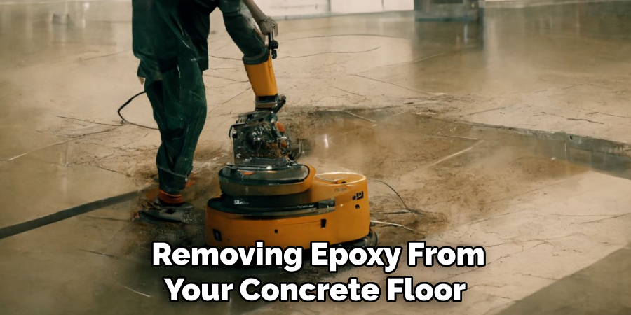  Removing Epoxy From Your Concrete Floor