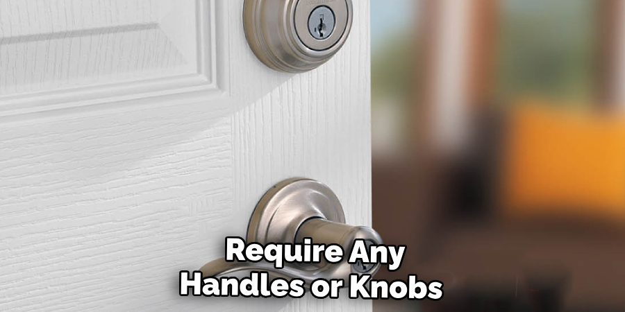  Require Any Handles or Knobs