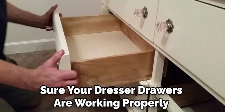 Sure Your Dresser Drawers Are Working Properly