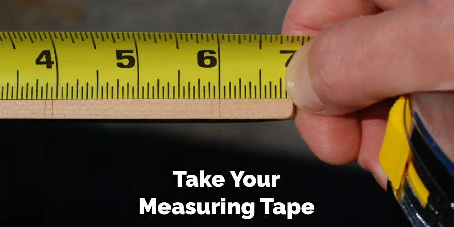 Take Your Measuring Tape