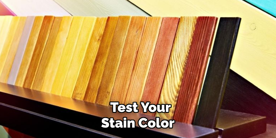  Test Your Stain Color 