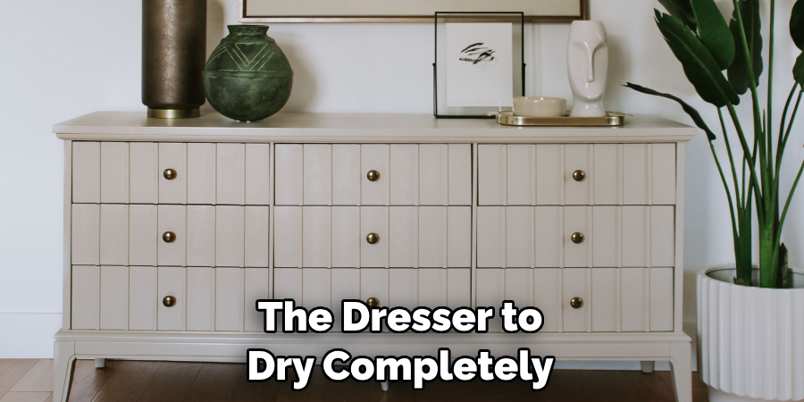 The Dresser to Dry Completely