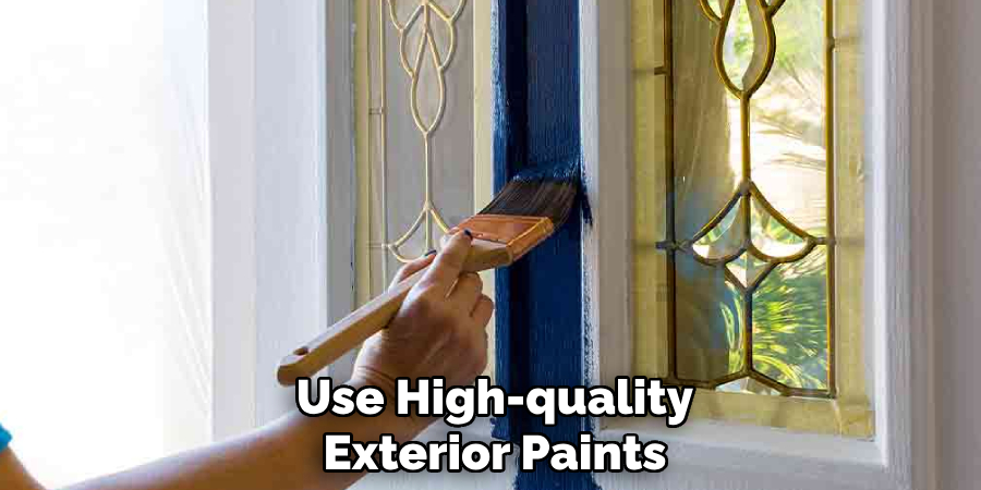 Use High-quality Exterior Paints