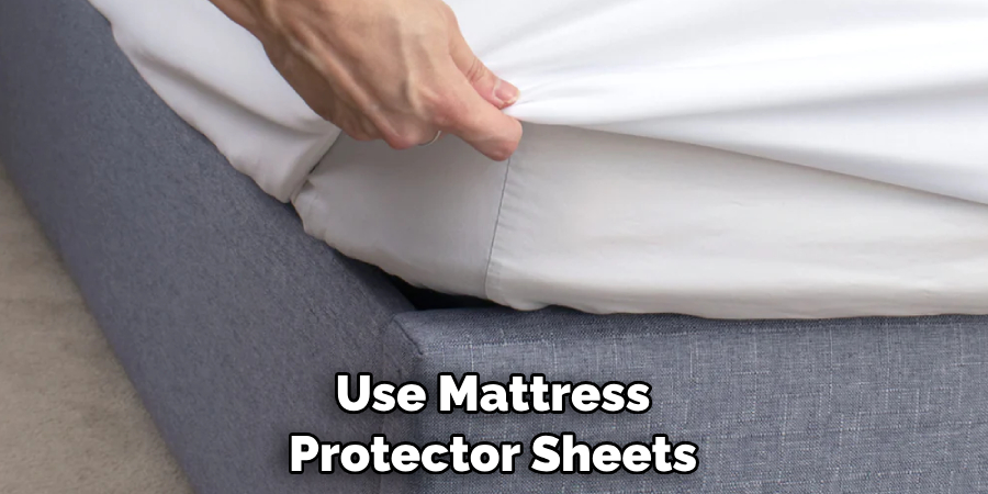 Use Mattress Protector Sheets