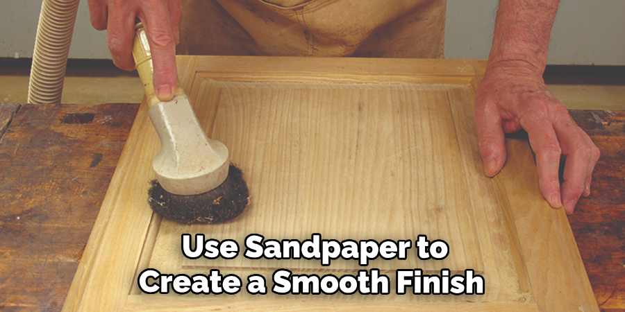  Use Sandpaper to Create a Smooth Finish