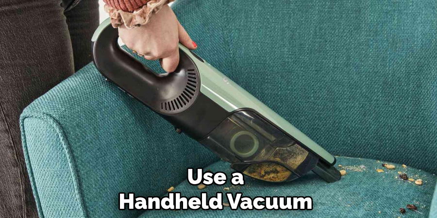 Use a Handheld Vacuum