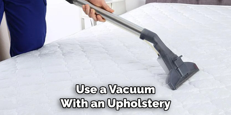 Use a Vacuum With an Upholstery