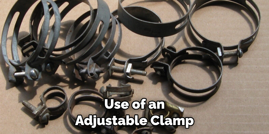 Use of an Adjustable Clamp