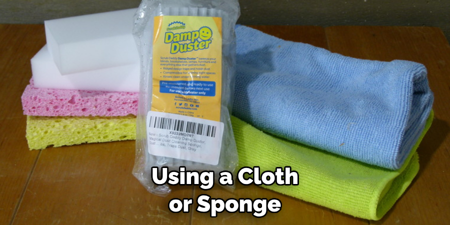 Using a Cloth or Sponge