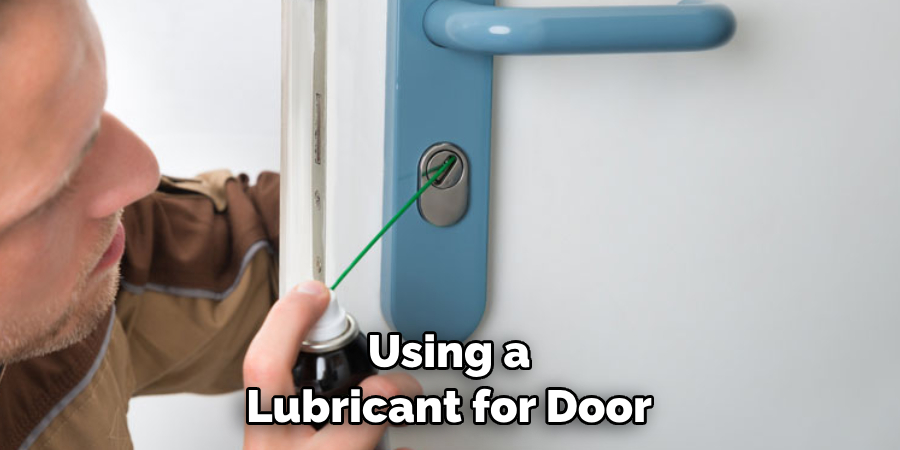 Using a Lubricant for Door