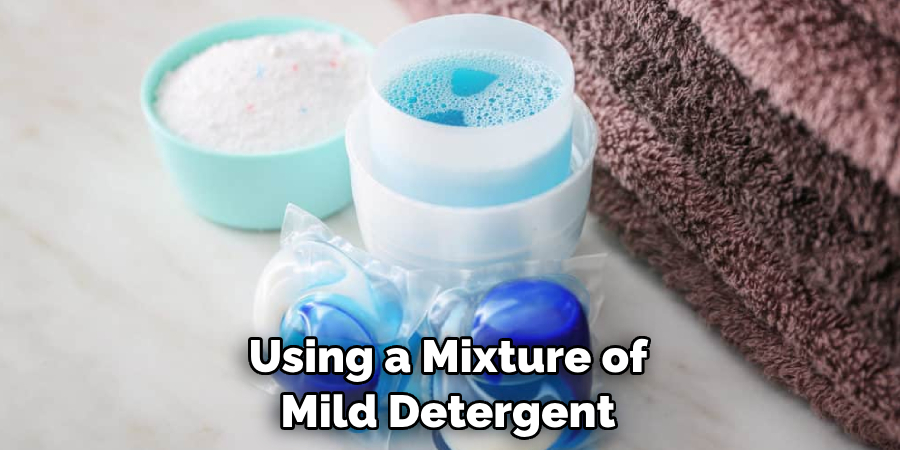 Using a Mixture of Mild Detergent