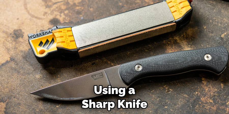 Using a Sharp Knife