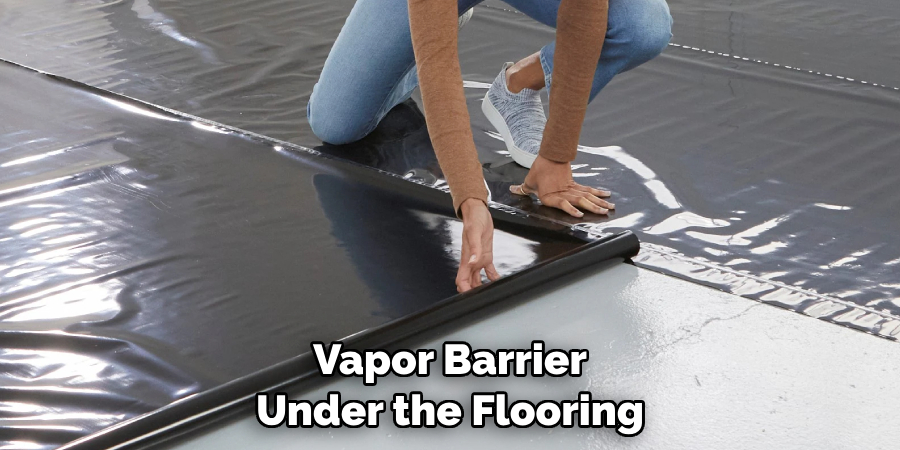 Vapor Barrier Under the Flooring