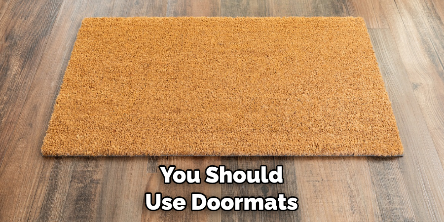 You Should Use Doormats