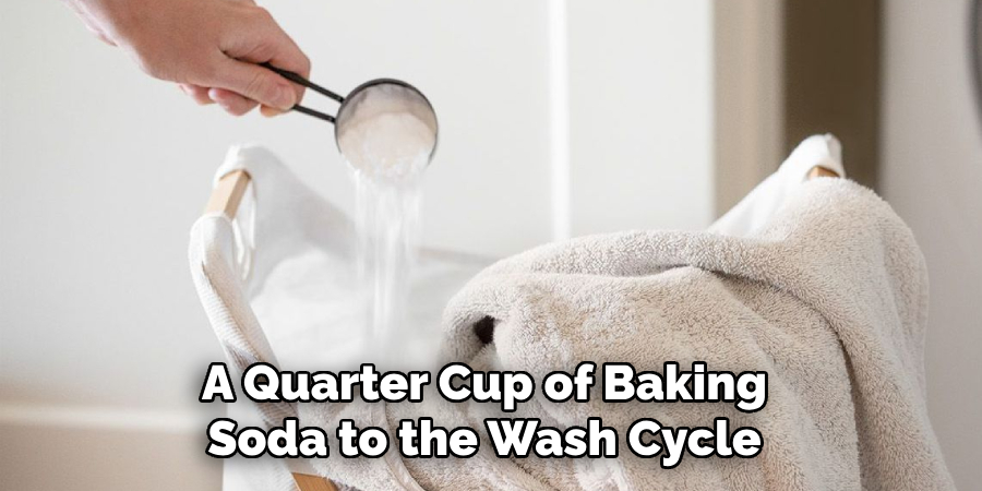 A Quarter Cup of Baking Soda to the Wash Cycle 