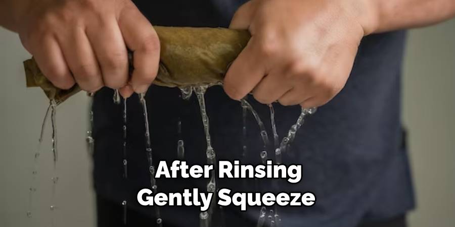 After Rinsing Gently Squeeze 