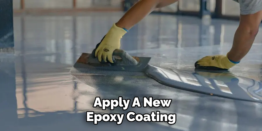  Apply A New Epoxy Coating