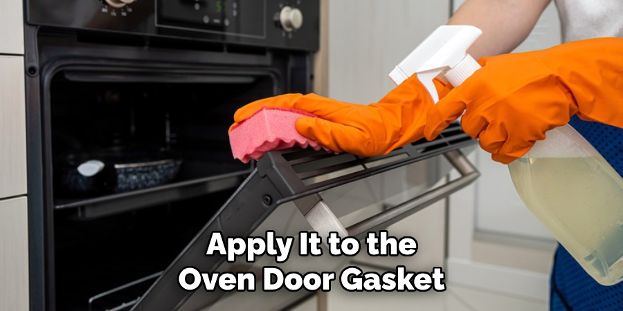 Apply It to the Oven Door Gasket
