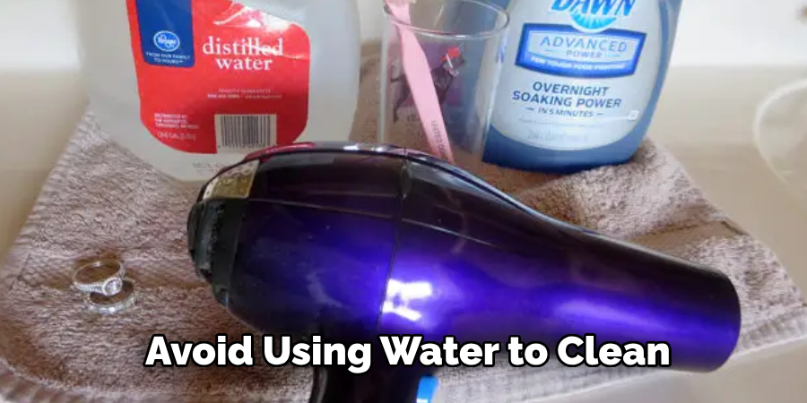 Avoid Using Water to Clean