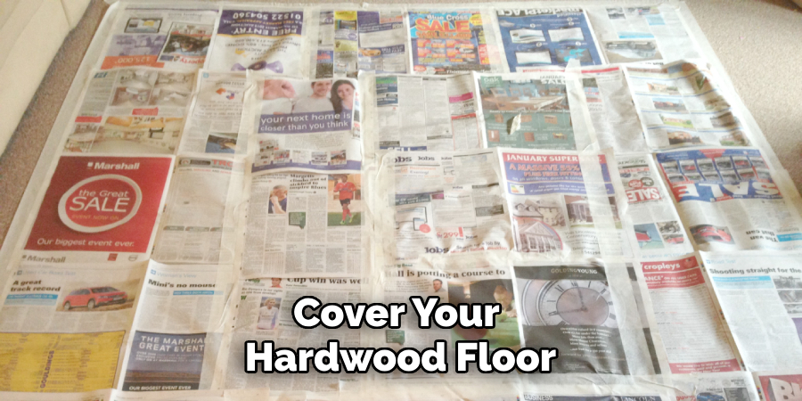 Cover Your Hardwood Floor